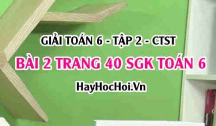 Giải bài 2 trang 40 Toán 6 Tập 2 SGK Chân trời sáng tạo